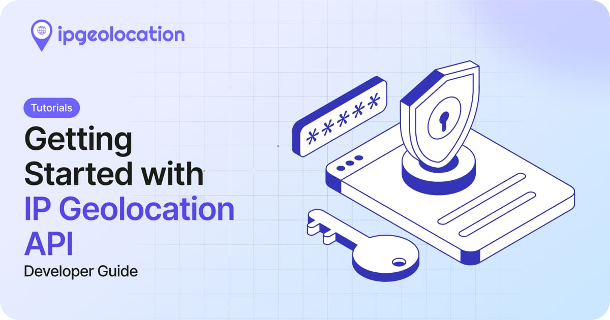 Getting Started with IP Geolocation API